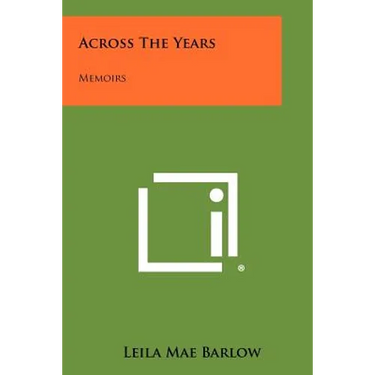 Across The Years: Memoirs
