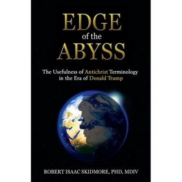 Edge of the Abyss: The Usefulness of Antichrist Terminology in the Era of Donald Trump