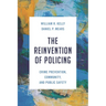 The Reinvention of Policing: Crime Prevention, Community, and Public Safety