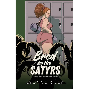 Bred by the Satyrs: A Steamy Why Choose Monster Romance