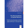 The Neuroanatomy of Spatial Memory