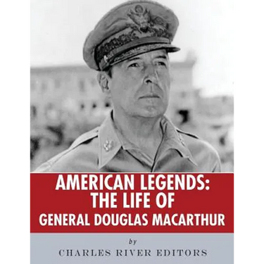 American Legends: The Life of General Douglas MacArthur