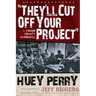 They'll Cut Off Your Project: A Mingo County Chronicle