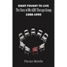 Eight Fought to Live
