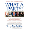 What a Party!: My Life Among Democrats: Presidents, Candidates, Donors, Activists, Alligators and Other Wild Animals