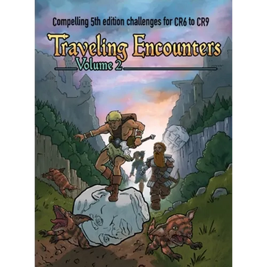 Traveling Encounters volume 2: Compelling 5th edition challenges for CR 6 thru CR 9