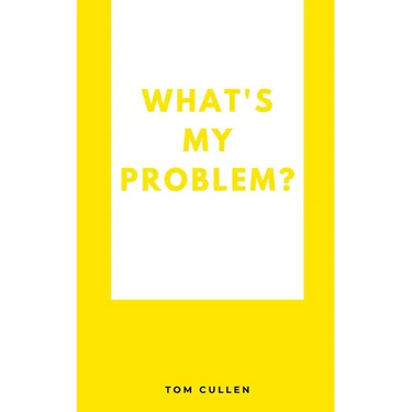 What's My Problem?