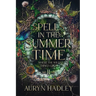Spells in the Summertime: A Moonlight Universe Novel