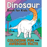 Dinosaur Book for Kids: Coloring Fun and Awesome Facts