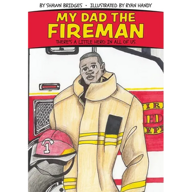 My Dad the Fireman