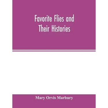 Favorite flies and their histories