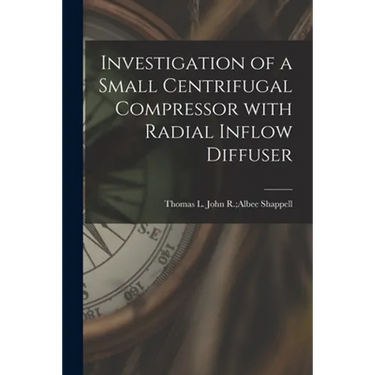 Investigation of a Small Centrifugal Compressor With Radial Inflow Diffuser