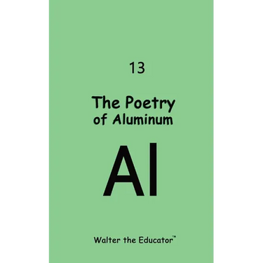 The Poetry of Aluminum