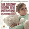 The Squishy Things That Make Me Me! Organs in My Body - Biology 1st Grade Children's Biology Books