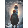 Calek's Tale Book Two - The Mainland