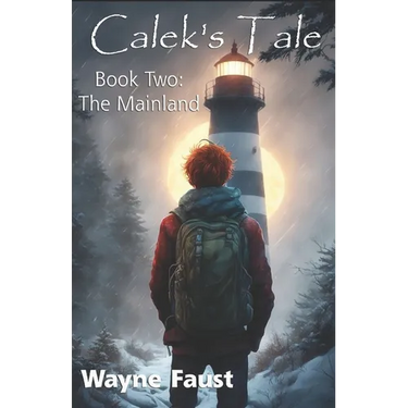 Calek's Tale Book Two - The Mainland