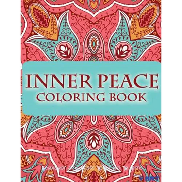 Inner Peace Coloring Book: Coloring Books for Adults Relaxation: Relaxation & Stress Reduction Patterns