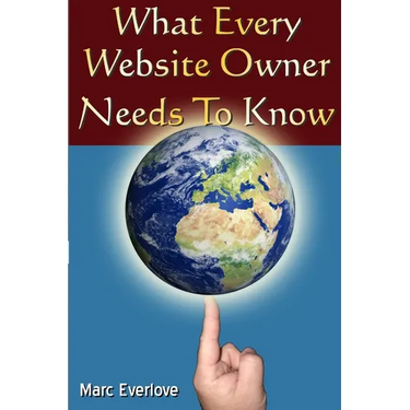 What Every Website Owner Needs to Know -Tips Tricks and Secrets To Find Success Online