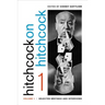 Hitchcock on Hitchcock, Volume 1: Selected Writings and Interviews