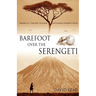 Barefoot over the Serengeti