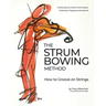 The Strum Bowing Method: How to Groove on Strings