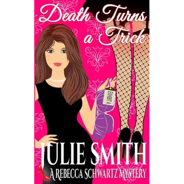 Death Turns a Trick: A Rebecca Schwartz Mystery