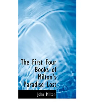 The First Four Books of Milton's Paradise Lost