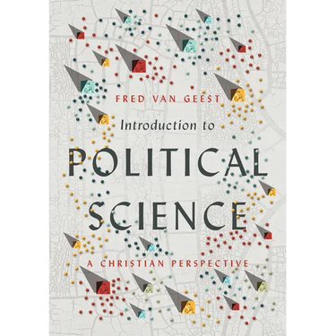 Introduction to Political Science: A Christian Perspective