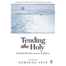 Tending the Holy: Spiritual Direction Across Traditions