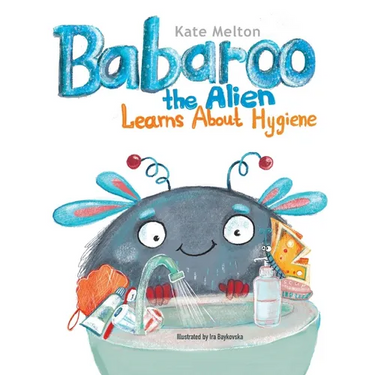 Babaroo the Alien Learns about Hygiene: A Funny Children's Book about Healthy Habits and Rules of Hygiene