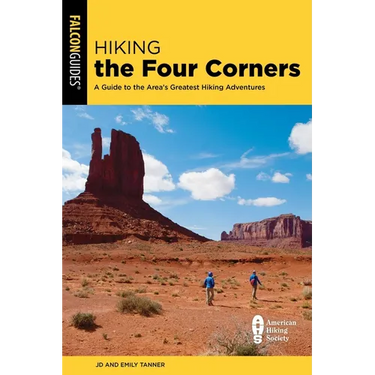 Hiking the Four Corners: A Guide to the Area's Greatest Hiking Adventures