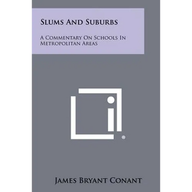 Slums And Suburbs: A Commentary On Schools In Metropolitan Areas