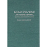 Paying for Crime: The Policies and Possibilities of Crime Victim Reimbursement