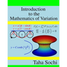 Introduction to the Mathematics of Variation