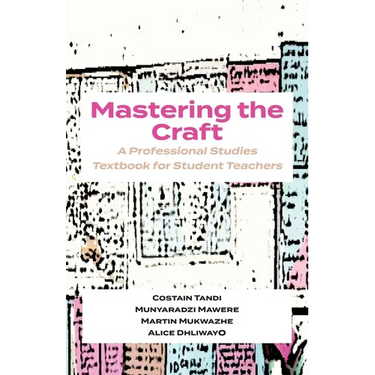 Mastering The Craft: A Professional Studies Textbook For Student Teachers