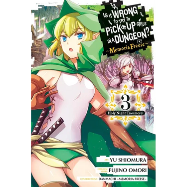 Is It Wrong to Try to Pick Up Girls in a Dungeon? Memoria Freese, Vol. 3