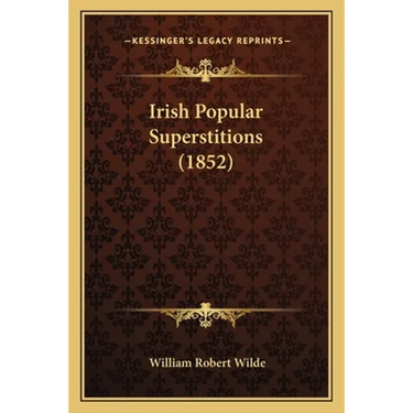 Irish Popular Superstitions (1852)
