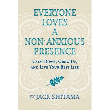 Everyone Loves a Non-Anxious Presence