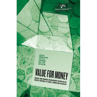 Value for Money: Budget and financial management reform in the People's Republic of China, Taiwan and Australia