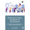 Inspirational Women in Academia: Supporting Careers and Improving Minority Representation
