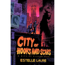 City of Hooks and Scars-City of Villains, Book 2