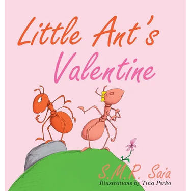 Little Ant's Valentine: Even the Wildest Can Be Tamed By Love