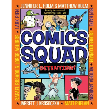 Comics Squad #3: Detention!: (A Graphic Novel)