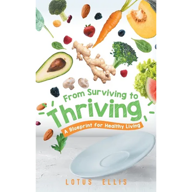 From Surviving to Thriving: A Blueprint for Healthy Living