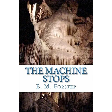 The Machine Stops