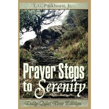 Prayer Steps to Serenity Daily Quiet Time Edition