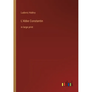 L'Abbe Constantin: in large print