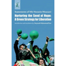 Nurturing the Seed of Hope: A Green Strategy for Liberation: Statements of Mir Hossein Mousavi