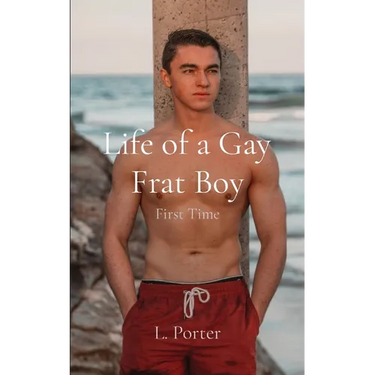 Life of a Gay Frat Boy: First Time