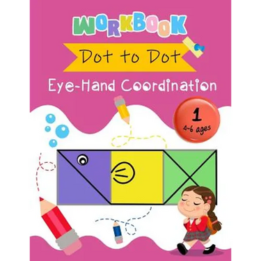 Dot to Dot Eye-Hand Coordination Workbook 4-6 Ages: Early Learning Activity Book